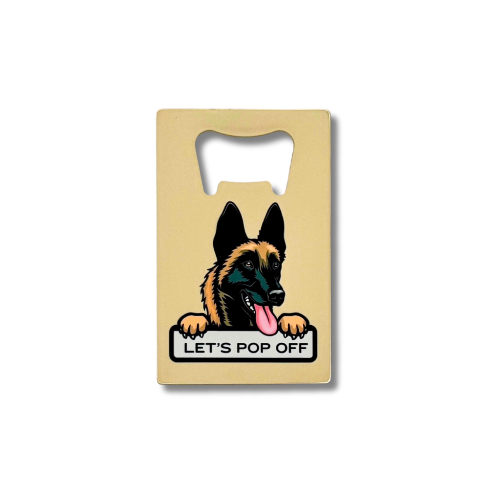 Flat credit card-sized bottle opener featuring a Belgian Malinois illustration with "Let's Pop Off" text on a beige background.