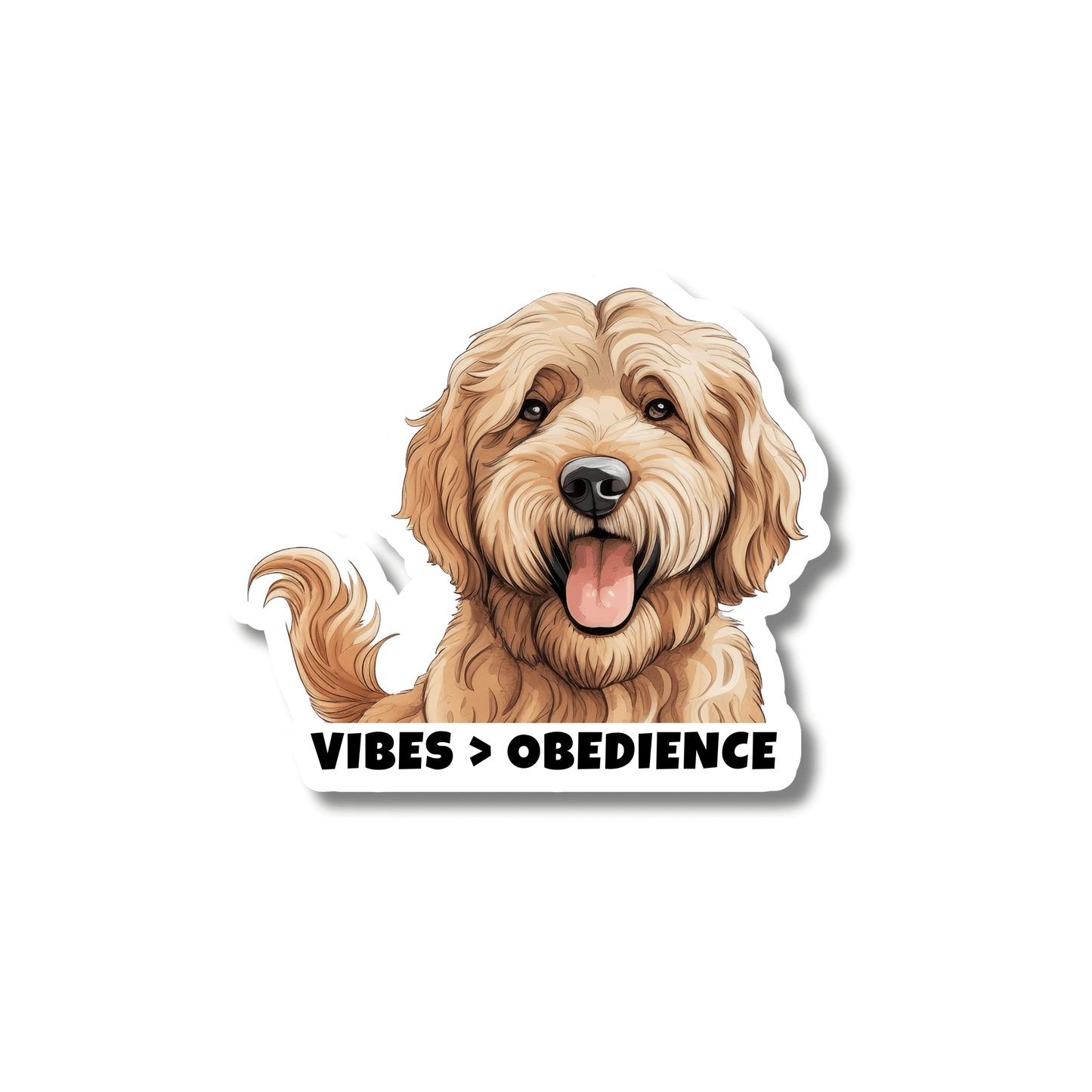 Sticker of a fluffy doodle dog with tongue out and the phrase “Vibes > Obedience” beneath in bold black letters / white background.