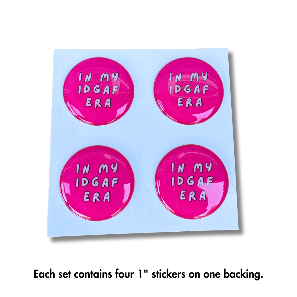 Four glossy pink sassy stickers on one sheet with playful, bold lettering. Each says "in my idgaf era"