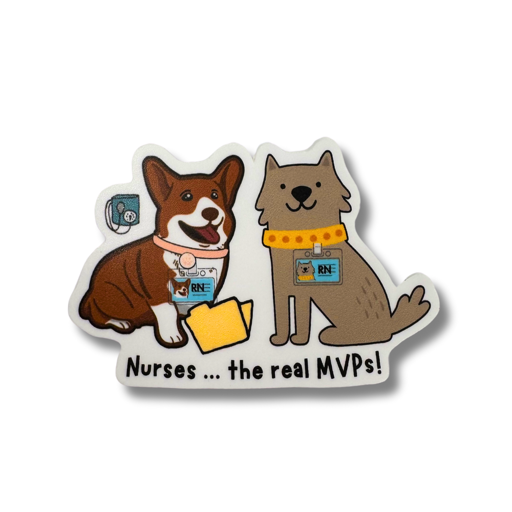 Sticker showing two cartoon dogs wearing RN badges with the text “Nurses ... the real MVPs!”