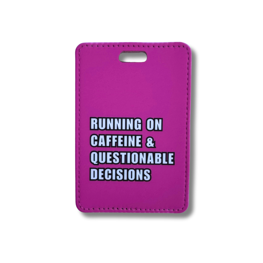 Deep pinkish purple quirky fun luggage accessory "running on caffeine and questionable deciions"