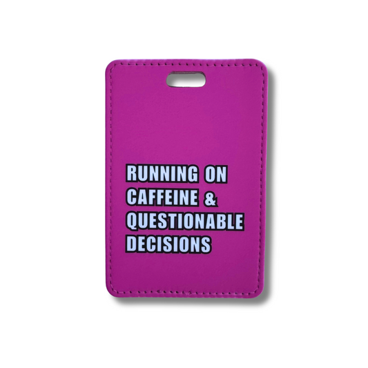 Deep pinkish purple quirky fun luggage accessory "running on caffeine and questionable deciions"