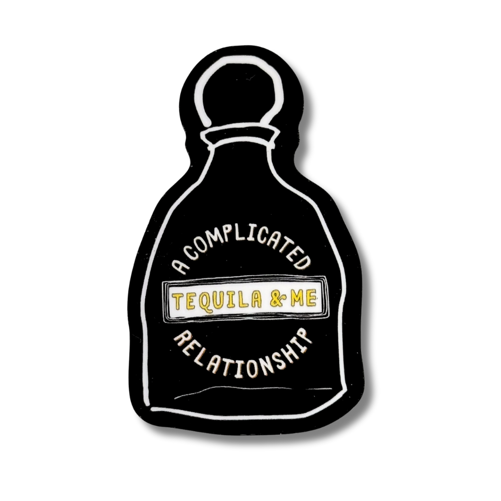 Funny sticker shaped like cartoon tequila bottle (black) "tequila & me ... a complicated relationhip"