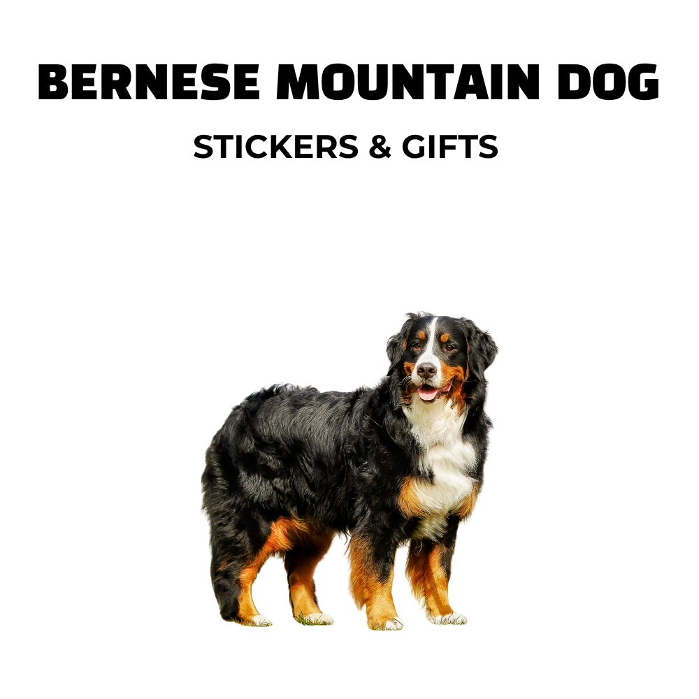 Bernese Mountain Dog Gifts | Stickers & Dog Lover Finds