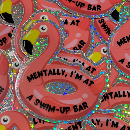 Mentally, I’m At A Swim-Up Bar - Stickers