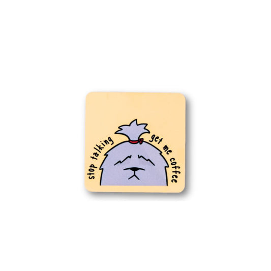 Sarcastic coffee magnet with sleepy purple dog and text "stop talking get me coffee" on pale yellow background