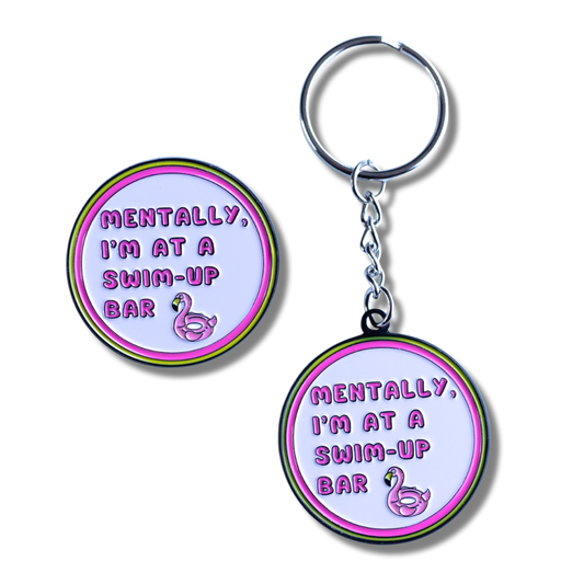 Funny Keychain and Pin Set | Mentally I'm at a Swim-Up Bar