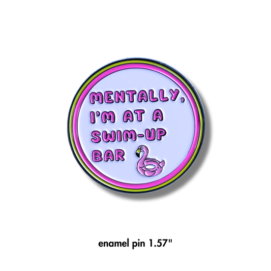 Fun Enamel Pin | Mentally at Swim-Up Bar