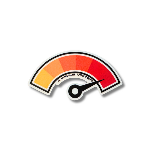 Waterproof vinyl sticker of a red-orange meter labeled “A-Hole Meter” with the needle maxed out. Funny sarcasm sticker with bold colors.