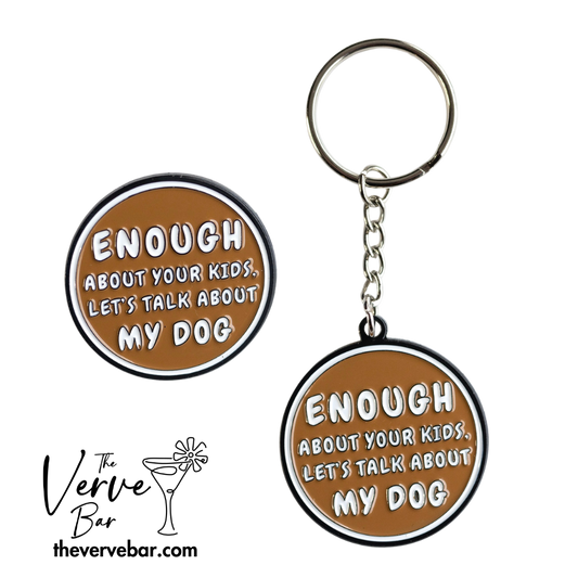 Brown funny dog parent gift: enamel pin and keychain: enough about your kids, let's talk about my dog