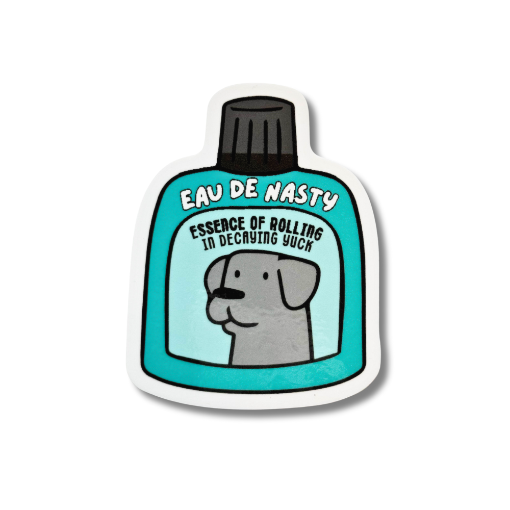 vinyl sticker: greenish blue cologne bottle with cartoon dog on the front "Eau de Nasty, Essence of rolling in decaying yuck"