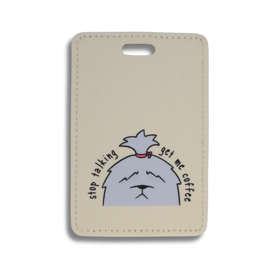 luggage tag / sheepdog puli dog with hair in man-bun and eyes closed "stop talking, get me coffee"