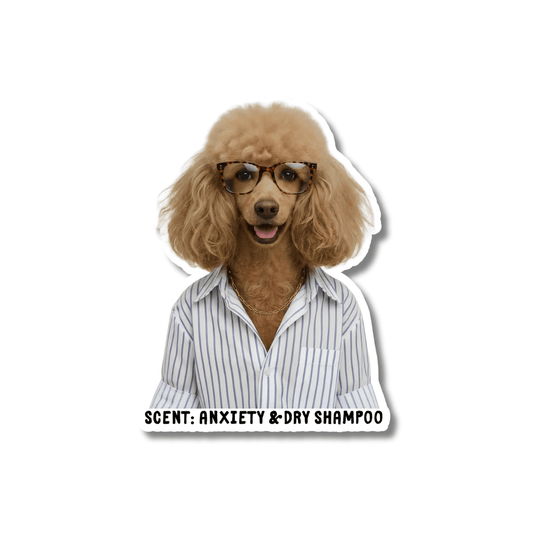 Funny office dog sticker: dog wearing button up striped shirt & glasses.  Text 'Scent: Anxiety & Dry Shampoo' on a white background.