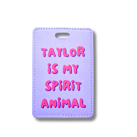 Taylor is my Spirit Animal - Taylor Fan Luggage Tag Gift