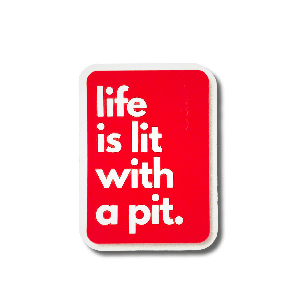 red rectangle vertical sticker with white text and border "life is lit with a pit" pit bull sticker
