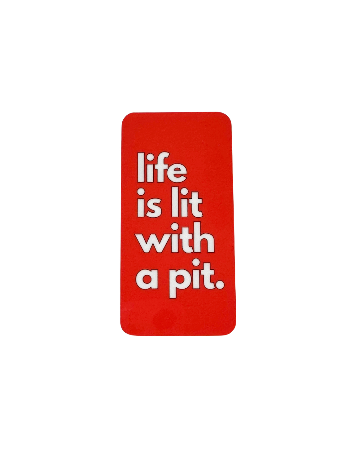 "Life is Lit with a Pit" Pit Bull Magnet "Pittie" Gift