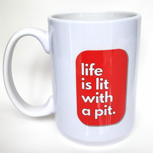 "Life is Lit with a Pit" Pit Bull Mug | Pit Bull Gift