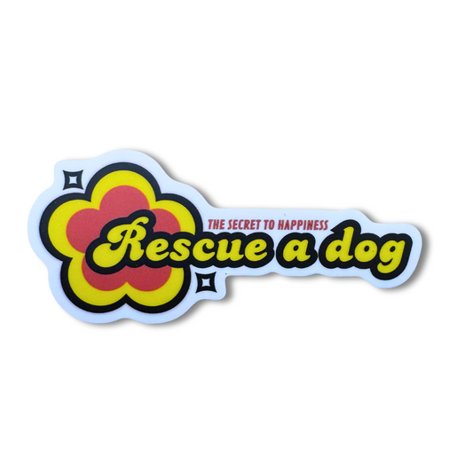 Rescue dog sticker. Orange and yellow retro flower and wavy font: The secret to happiness: Rescue a dog