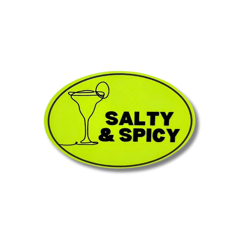 bright green oval sticker with line art of a margarita, "Salty & Spicy"