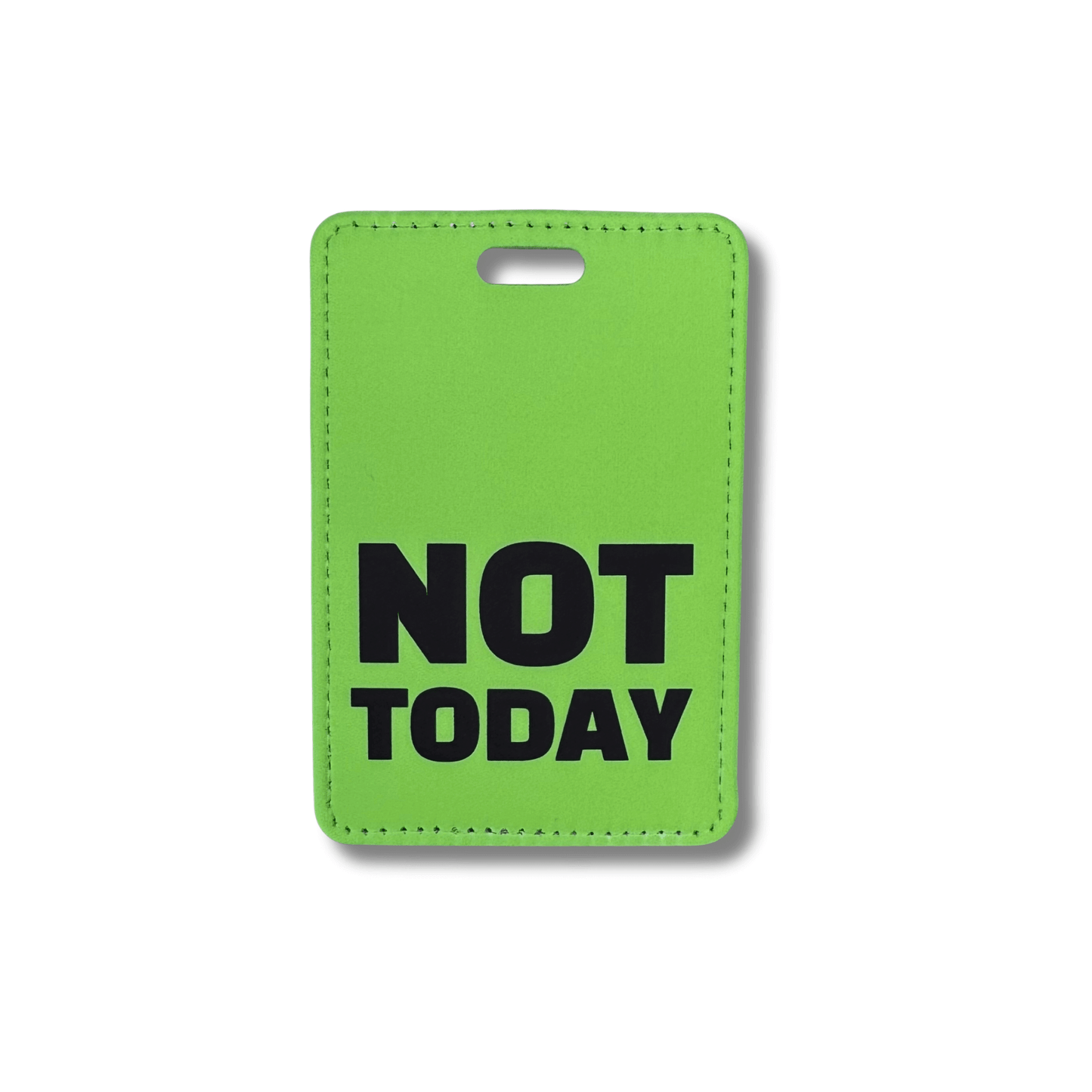 green sarcastic luggage tag that says “not today” in bold black text – funny travel accessory with attitude