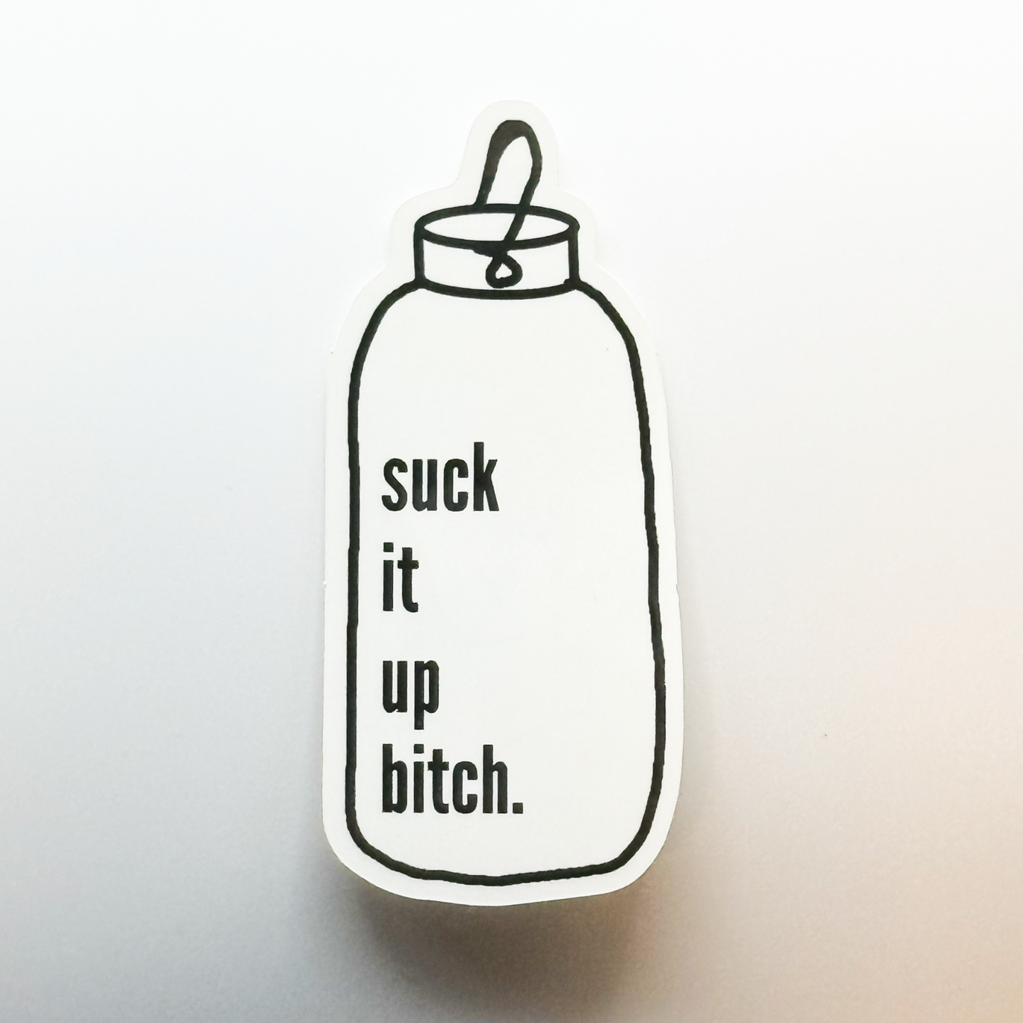 A water bottle sticker shaped like a water bottle to remind you to drink your water  (line art black outline) with words: suck it up bitch