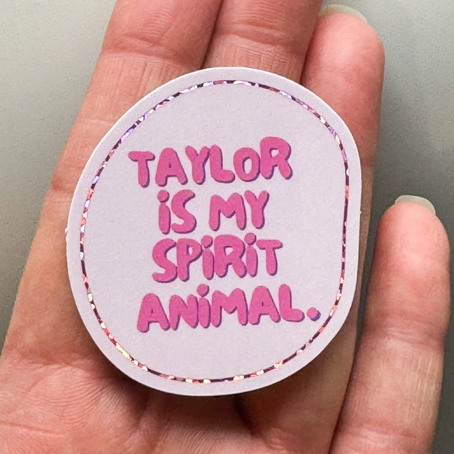 Taylor is My Spirit Animal. - Sticker