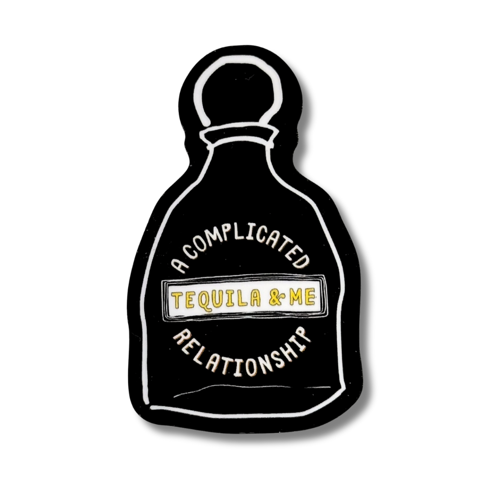 Funny sticker shaped like cartoon tequila bottle (black)  "tequila & me ... a complicated relationhip"