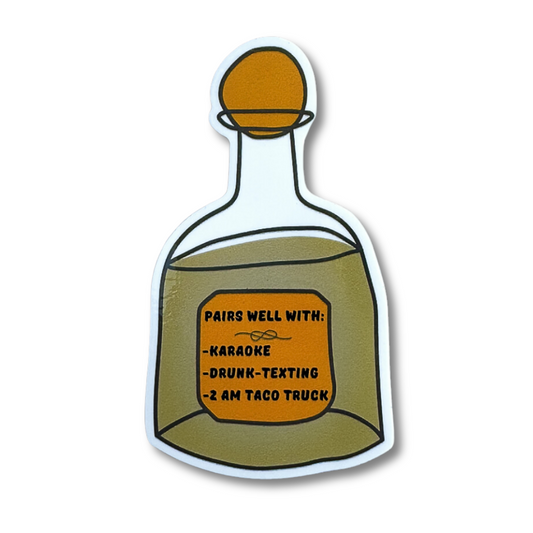 Colored line drawing of tequila bottle with sassy text on the label. Sticker for friend with tequila storeis.
