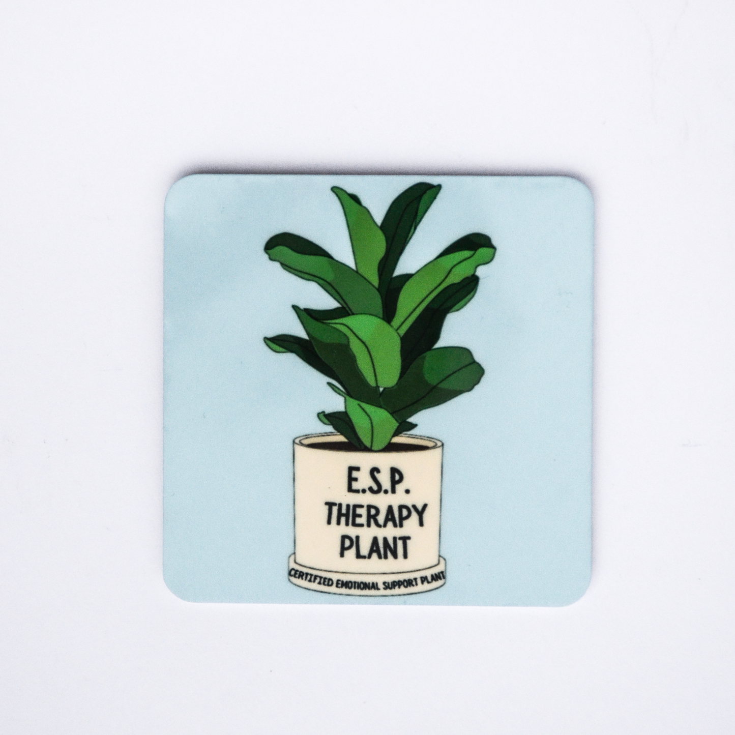 Therapy Plant Funny Magnet