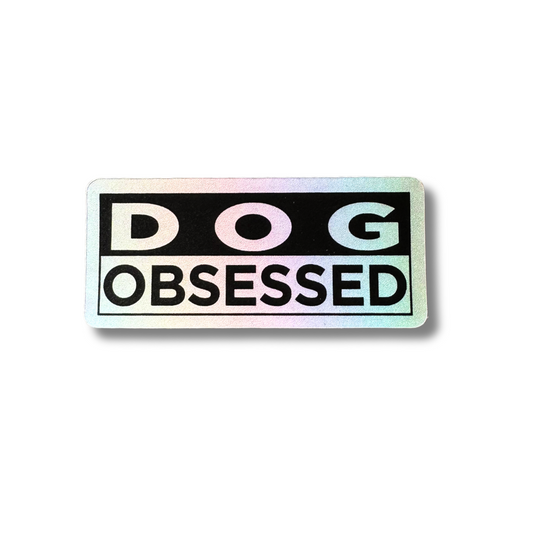 matte holographic sticker "dog obsessed" - bold letters black