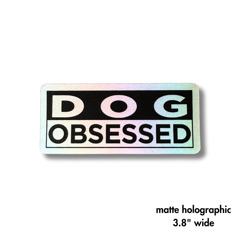 size indicated as 3.8" wide for rectangle dog decal: dog obsessed in bold letters